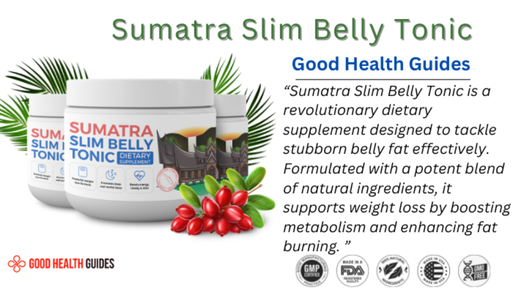 sumatra slim belly tonic review